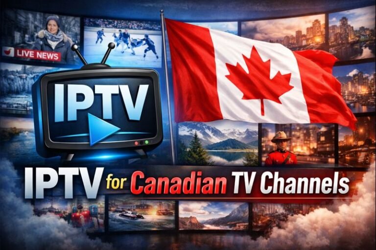IPTV for Canadian TV Channels